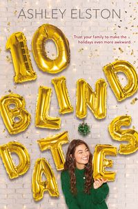 Cover of 10 Blind Dates by Ashley Elston