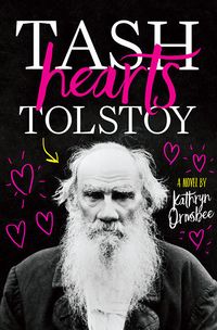 Cover of Tash Hearts Tolstoy by Kathryn Ormsbee