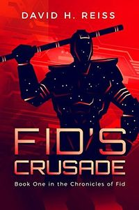Cover of Fid's Crusade by David H. Reiss