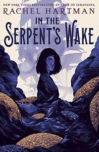 Cover of In the Serpent's Wake by Rachel Hartman