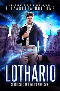 Cover of Lothario by Elizabetta Holcomb