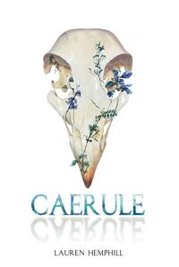 Cover of Caerule by Lauren E. Hemphill