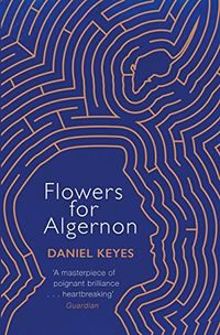 Cover of Flowers for Algernon by Daniel Keyes