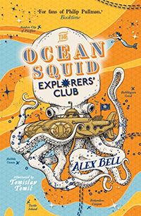 Cover of The Ocean Squid Explorers' Club by Alex Bell