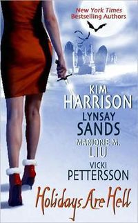 Cover of Holidays Are Hell by Kim Harrison, Lynsay Sands, Marjorie M. Liu, & Vicki Pettersson