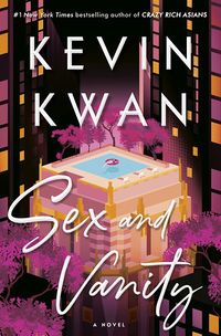 Cover of Sex and Vanity by Kevin Kwan
