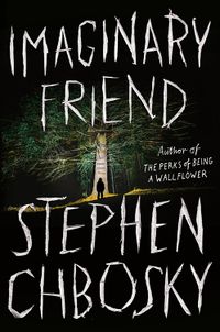 Cover of Imaginary Friend by Stephen Chbosky
