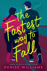 Cover of The Fastest Way to Fall by Denise Williams