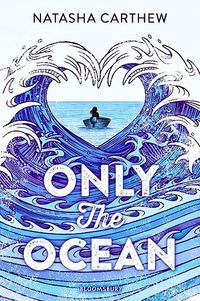 Cover of Only the Ocean by Natasha Carthew