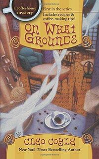 Cover of On What Grounds by Cleo Coyle