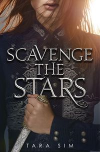 Cover of Scavenge the Stars by Tara Sim