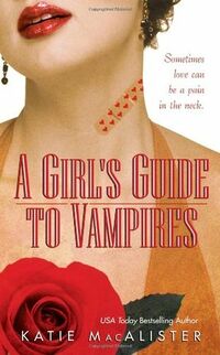 Cover of A Girl's Guide to Vampires by Katie MacAlister