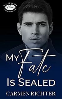 Cover of My Fate Is Sealed by Carmen Richter