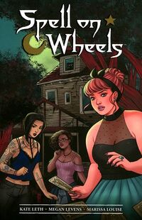 Cover of Spell on Wheels by Kate Leth, Megan Levens, & Marissa Louise