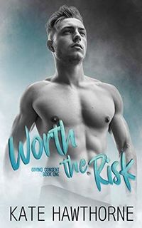 Cover of Worth the Risk by Kate Hawthorne