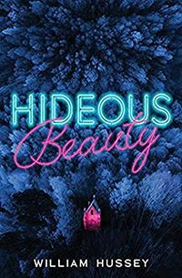 Cover of Hideous Beauty by William Hussey