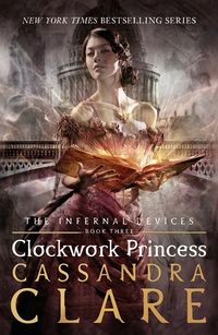 Cover of Clockwork Princess by Cassandra Clare