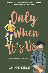 Cover of Only When It's Us by Chloe Liese