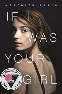 Cover of If I Was Your Girl by Meredith Russo