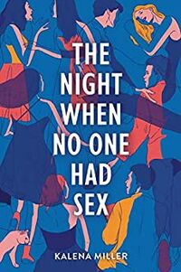 Cover of The Night When No One Had Sex by Kalena Miller