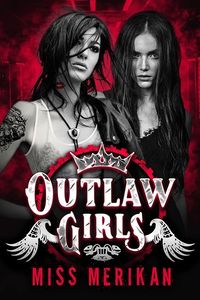 Cover of Outlaw Girls by Miss Merikan