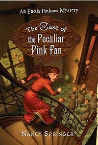 Cover of The Case of the Peculiar Pink Fan by Nancy Springer