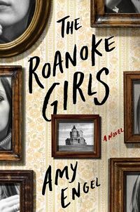 Cover of The Roanoke Girls by Amy Engel