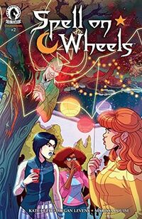 Cover of Spell on Wheels, No. 2 by Kate Leth, Megan Levens, & Marissa Louise