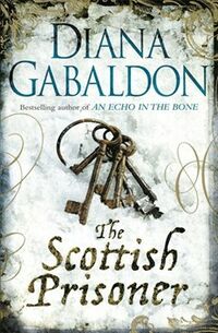 Cover of The Scottish Prisoner by Diana Gabaldon