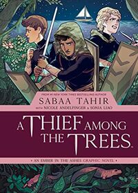 Cover of A Thief Among the Trees by Sabaa Tahir, Nicole Andelfinger, & Sonia Liao