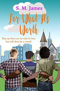Cover of For What It's Worth by S.M. James