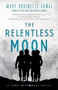 Cover of The Relentless Moon by Mary Robinette Kowal