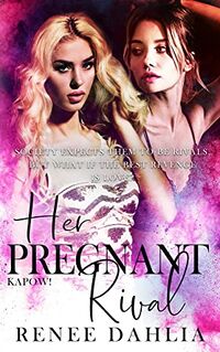 Cover of Her Pregnant Rival by Renée Dahlia