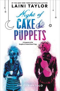 Cover of Night of Cake & Puppets by Laini Taylor & Jim Di Bartolo