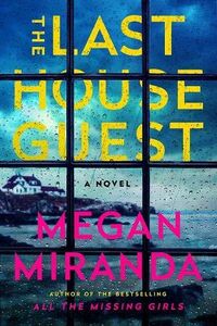 Cover of The Last House Guest by Megan Miranda
