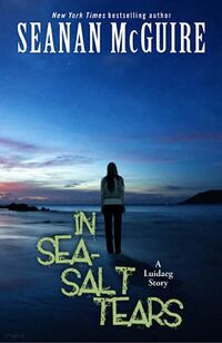 Cover of In Sea-Salt Tears by Seanan McGuire