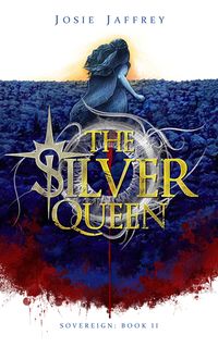 Cover of The Silver Queen by Josie Jaffrey