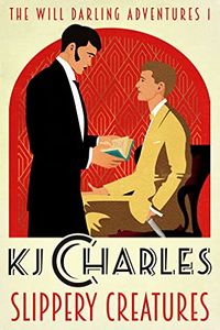 Cover of Slippery Creatures by K.J. Charles
