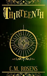 Cover of Thirteenth by C.M. Rosens