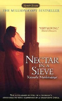 Cover of Nectar in a Sieve by Kamala Markandaya