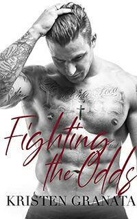 Cover of Fighting the Odds by Kristen Granata