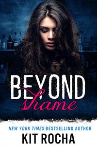 Cover of Beyond Shame by Kit Rocha