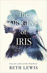 Cover of The Origins of Iris by Beth Lewis