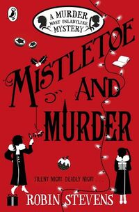 Cover of Mistletoe and Murder by Robin Stevens