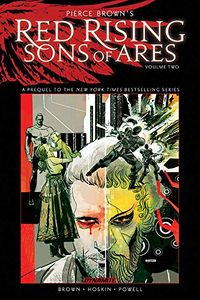 Cover of Red Rising: Sons of Ares, Vol. 2: Wrath by Pierce Brown & Rik Hoskin