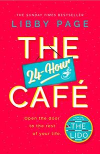 Cover of The 24-Hour Café by Libby Page