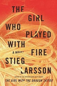 Cover of The Girl Who Played with Fire by Stieg Larsson