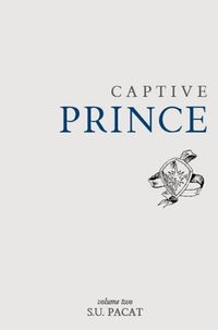 Cover of Captive Prince: Volume Two by C.S. Pacat