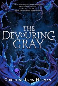 Cover of The Devouring Gray by Christine Lynn Herman