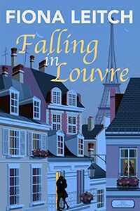 Cover of Falling in Louvre by Fiona Leitch